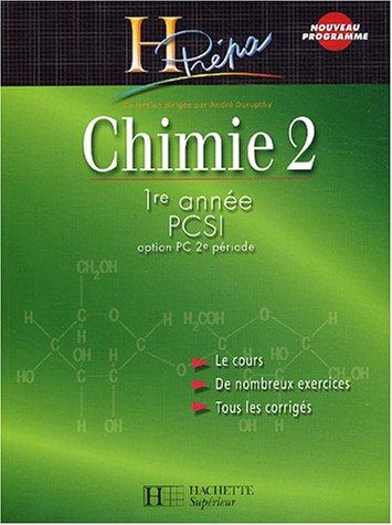 Chimie 1re année PCSI. Vol. 2. Option PC 2e période : le cours, de nombreux exercices, tous les corrigés