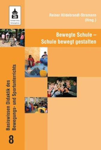 Bewegte Schule - Schule bewegt gestalten