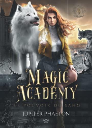 Le pouvoir du sang (Magic Academy, Band 4)