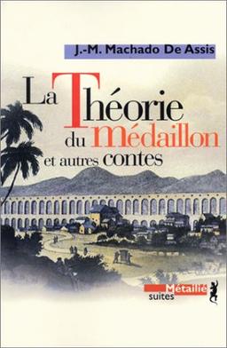 La théorie du médaillon : et autres contes