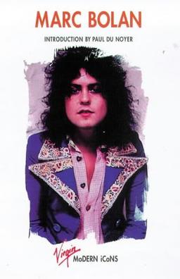 Marc Bolan (Virgin Modern Icons)