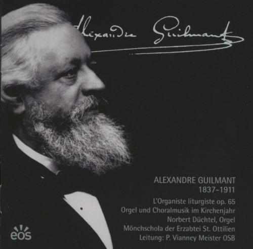 Alexandre Guilmant. L' Organiste liturgiste op. 65, Orgel- und Choralmusik im Kirchenjahr