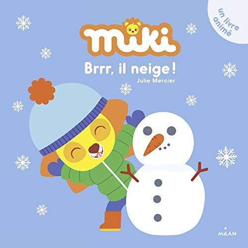 Miki. Brrr, il neige !