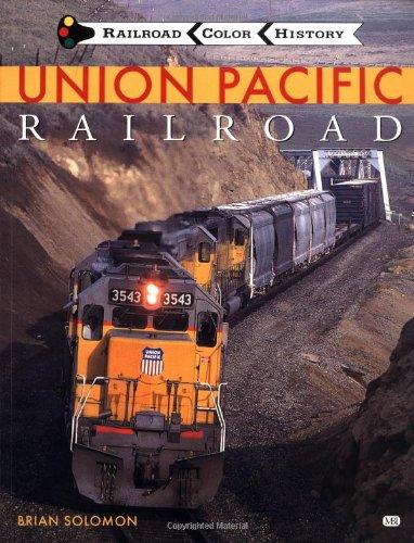 Union Pacific Railroad (MBI Railroad Color History)