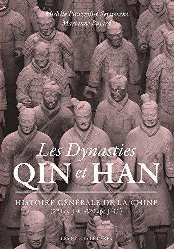 Histoire générale de la Chine. Les dynasties Qin et Han : 221 av. J.-C.-220 apr. J.-C.