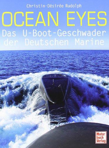 Ocean Eyes: Das U-Boot-Geschwader der Deutschen Marine