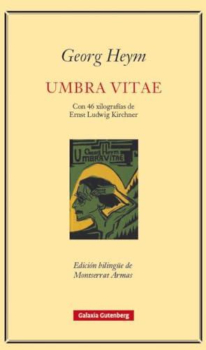 Umbra vitae: Con 47 xilografías de Ernst Ludwig Kirchner (POESÍA)