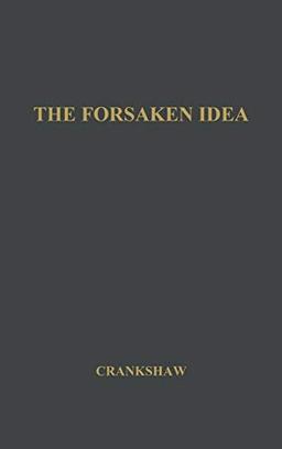 The Forsaken Idea: A Study of Viscount Milner