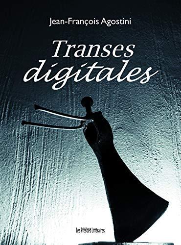 Transes digitales : poèmes et photographies