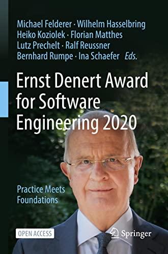 Ernst Denert Award for Software Engineering 2020: Practice Meets Foundations