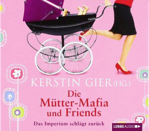 Die Mütter-Mafia und Friends