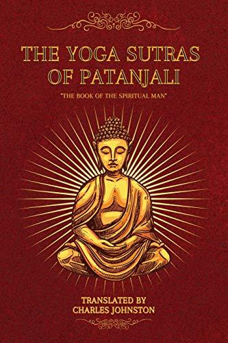 The Yoga Sutras of Patanjali: "The Book of the Spiritual Man"