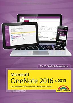 Microsoft OneNote 2016 & 2013 Den digitalen Office-Notizblock effizient nutzen