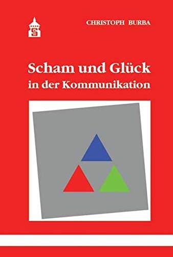 Scham und Glück in der Kommunikation