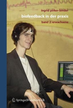 Biofeedback in der Praxis, Band 2 Erwachsene