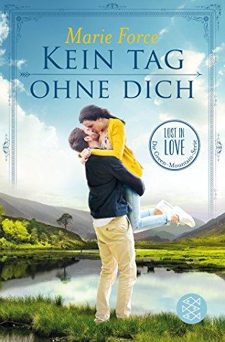 Kein Tag ohne dich: Lost in Love Die Green-Mountain-Serie 2