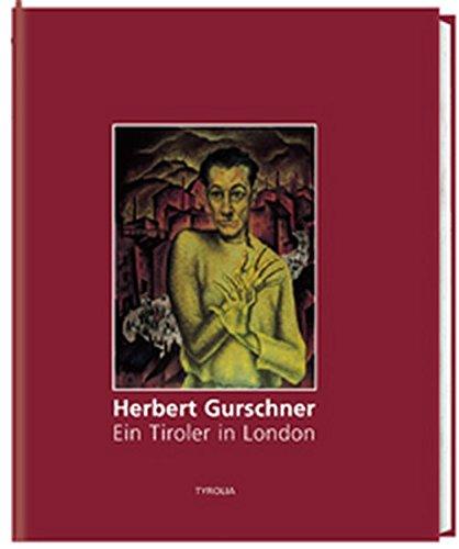 Herbert Gurschner: Ein Tiroler in London