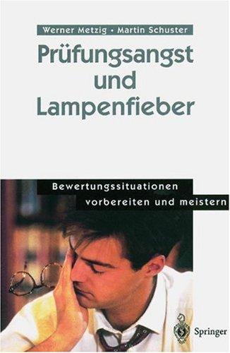 Prüfungsangst und Lampenfieber: Bewertungssituationen vorbereiten und meistern