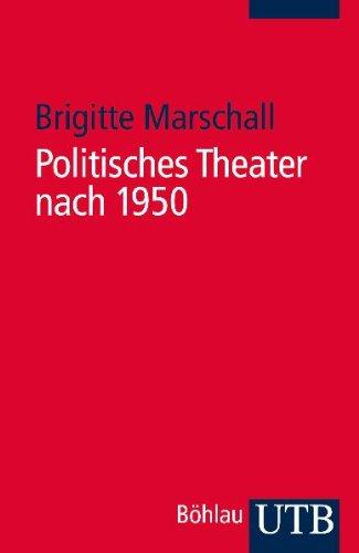 Politisches Theater nach 1950: Unter Mitarbeit von Martin Fichter