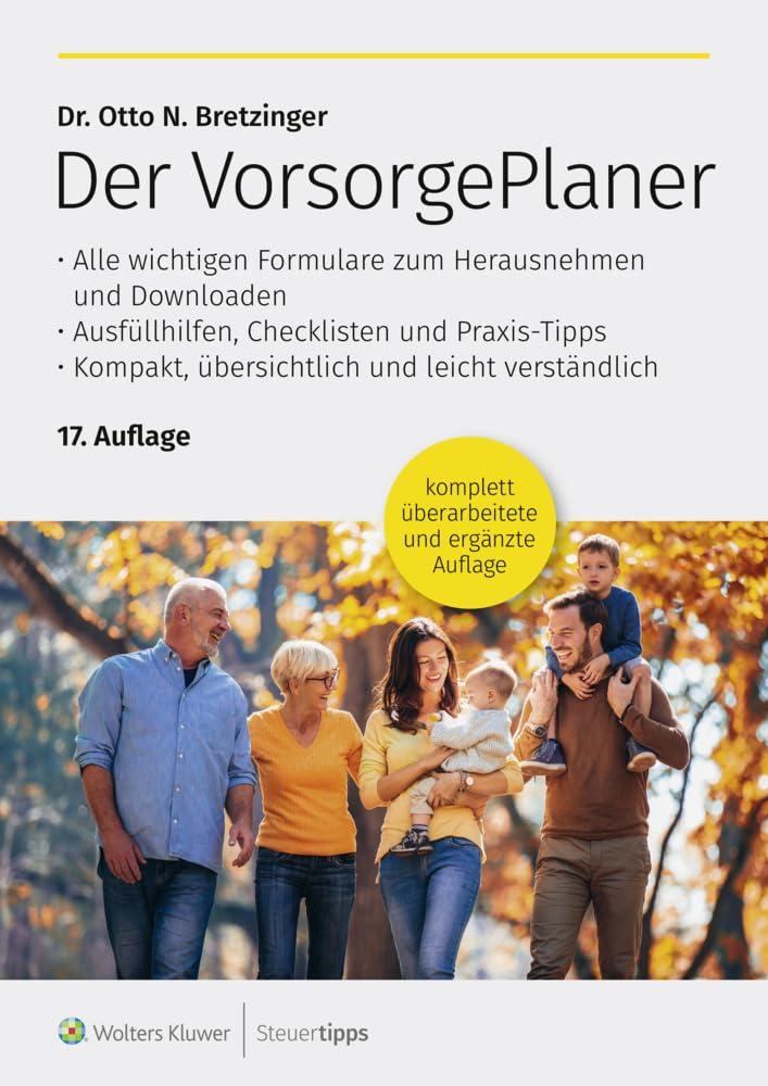 Der VorsorgePlaner: mit Checklisten, Formularen und Dokumenten zu Vermögen, Patientenverfügung, Vorsorgevollmacht, Betreuungsverfügung und Todesfall