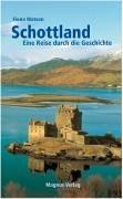 Schottland: Eine Reise durch die Geschichte