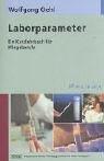 Laborparameter: Ein Kurzlehrbuch für Pflegeberufe