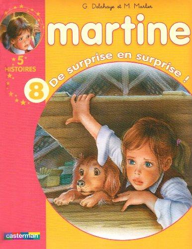 Martine : 5 histoires. Vol. 8. De surprise en surprise !