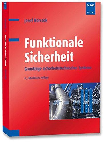 Funktionale Sicherheit: Grundzüge sicherheitstechnischer Systeme