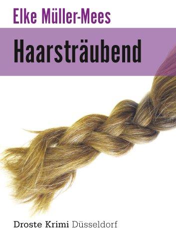 Haarsträubend: Krimi Düsseldorf