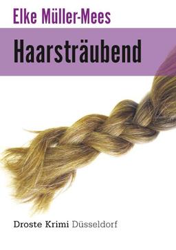 Haarsträubend: Krimi Düsseldorf