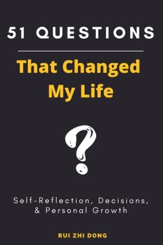 51 Questions That Changed My Life: Tool for Self-Reflection