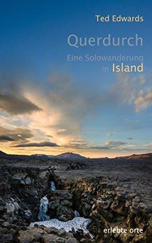 Querdurch: Eine Solowanderung in Island