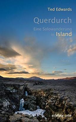 Querdurch: Eine Solowanderung in Island