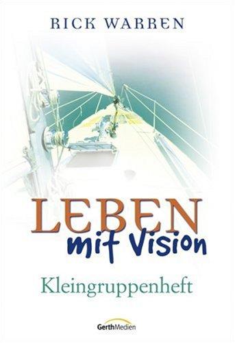 Leben mit Vision: Kleingruppenheft