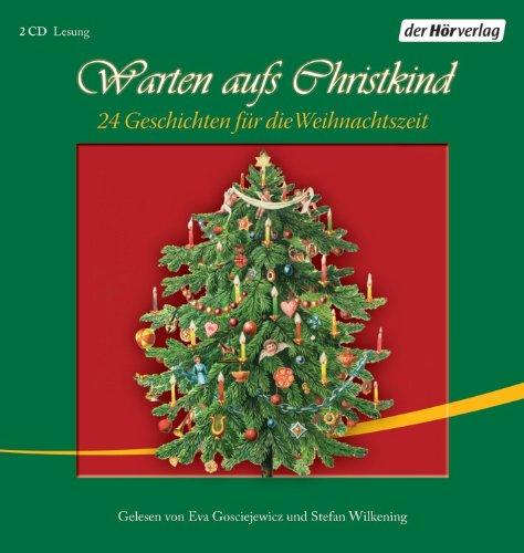 Warten aufs Christkind: 24 Geschichten zur Weihnachtszeit