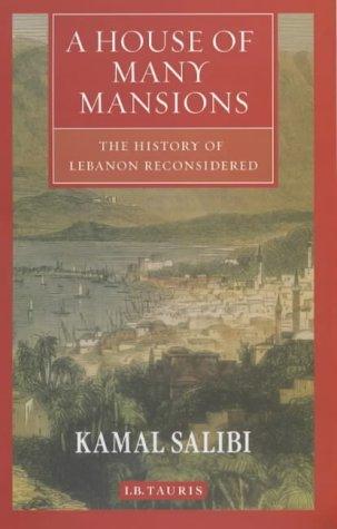 House of Many Mansions: The History of Lebanon Reconsidered