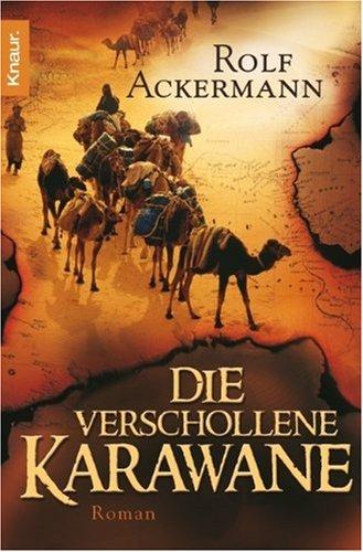 Die verschollene Karawane: Roman