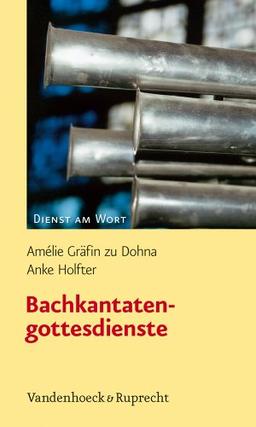 Bachkantatengottesdienste: (Dienst Am Wort)