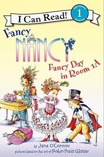 Fancy Nancy: Fancy Day in Room 1-A (I Can Read Level 1)