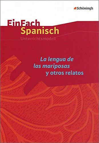 EinFach Spanisch Unterrichtsmodelle: La lengua de las mariposas y otros relatos