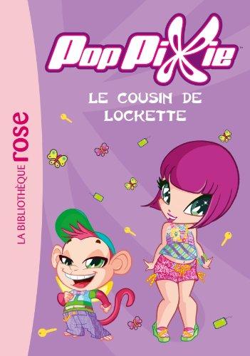 Poppixie. Vol. 8. Le cousin de Lockette