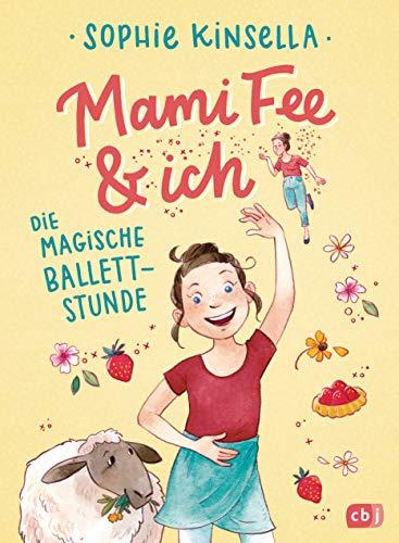 Mami Fee & ich - Die magische Ballettstunde: Mit Glitzercover (Die Mami Fee & ich-Reihe, Band 3)