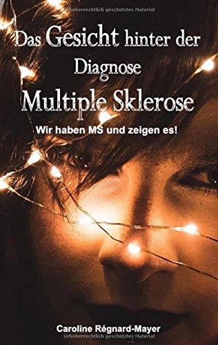 Das Gesicht hinter der Diagnose Multiple Sklerose: Wir haben MS und zeigen es!