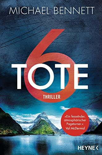 6 Tote: Thriller – Der erste Fall für die willensstärkste Ermittlerin Neuseelands (Die-Hana-Westerman-Serie, Band 1)