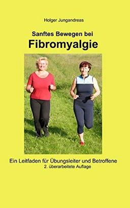 Sanftes Bewegen bei Fibromyalgie: Ein Leitfaden für Übungsleiter und Betroffene