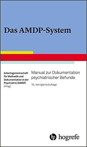 Das AMDP-System: Manual zur Dokumentation psychiatrischer Befunde