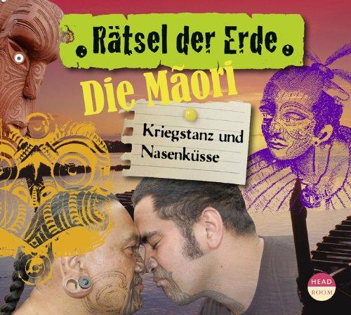 Rätsel der Erde: Die Maori. Kriegstanz und Nasenküsse