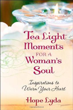 Tea Light Moments for a Woman's Soul: Meditations to Inspire Your Day