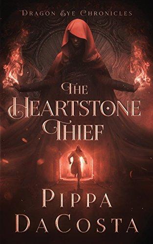 The Heartstone Thief (Dragon Eye Chronicles, Band 1)