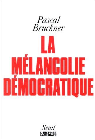 La mélancolie démocratique